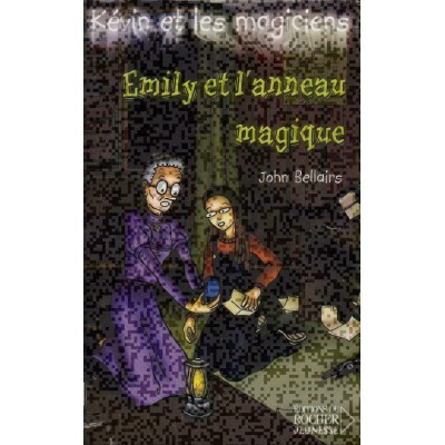 Kévin et les magiciens  Emily et l'anneau magique...
