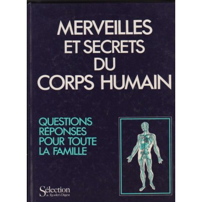 Merveilles et secrets du corps humain