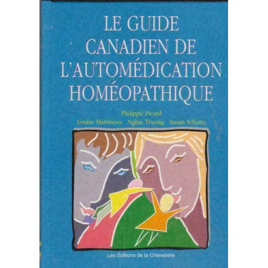 Le guide canadien de l'automédication homéopathique  Philippe Picard