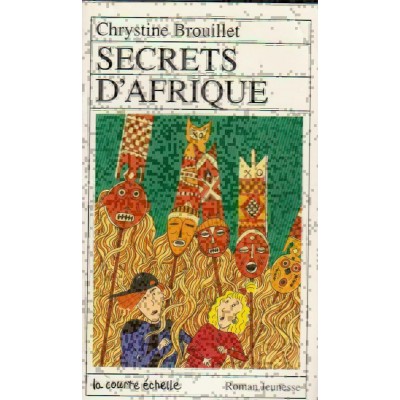 Secrets d'Afrique Chrystine Brouillet