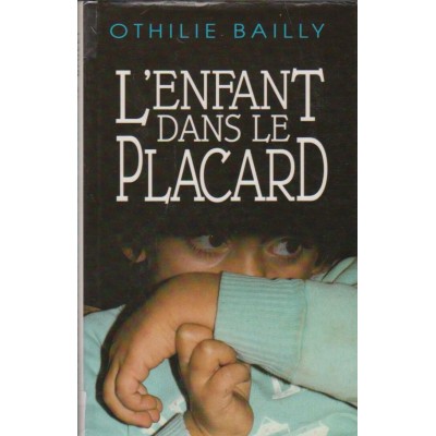 L'enfant dans le placard Othilie Bailly