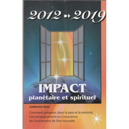 2012-2019 Impact planétaire et spirituel...