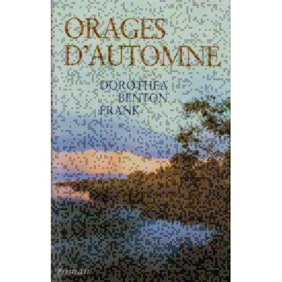 Orages d'automne  Dorothea Benton Frank