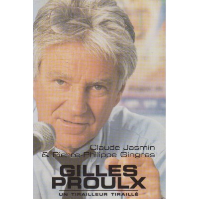Gilles Proulx un tirailleur tiraillé Claude...