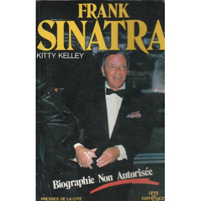 Frank Sinatra l'autobiographie non autorisée...