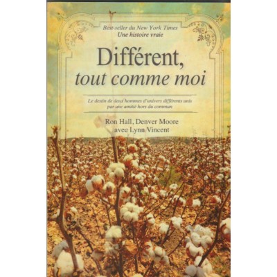 Différent tout comme moi  Ron Hall Denver Moore