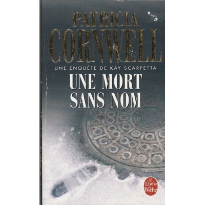 Une  enquête de Kay Scarpetta  Une mort sans nom ...