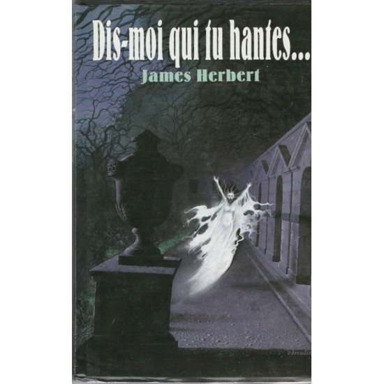 Dis-moi qui tu hantes James Herbert