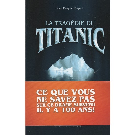 La tragédie du Titanic Jean Pasquier Paquet