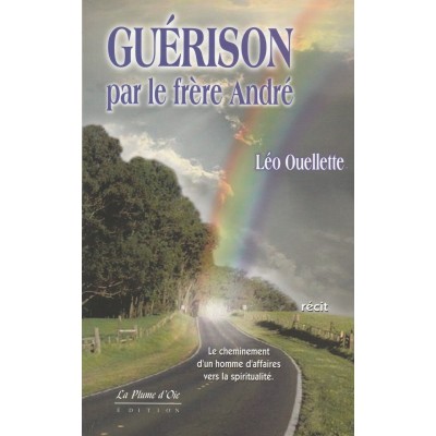 Guérison par le frère André Léo Ouellette