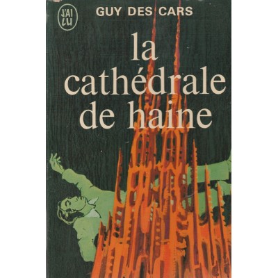 La cathédrale de la haine Guy Des Cars