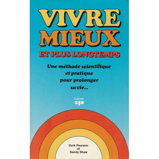 Vivre mieux et plus longtemps Durk Pearson et Sandy Shaw