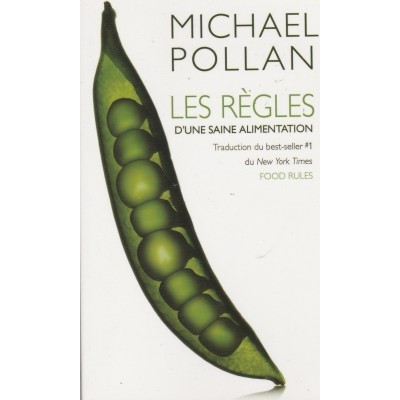 Les règles  d'une sainte alimentation Michael...
