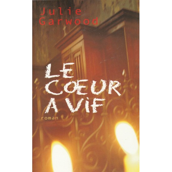 Le cœur à vif  Julie Garwood