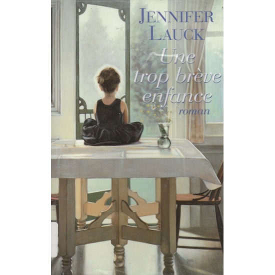 Une enfance trop brève  Jennifer Lauck