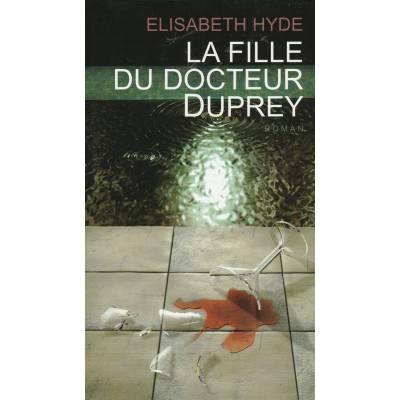 La fille du docteur Duprey Elisabeth Hyde