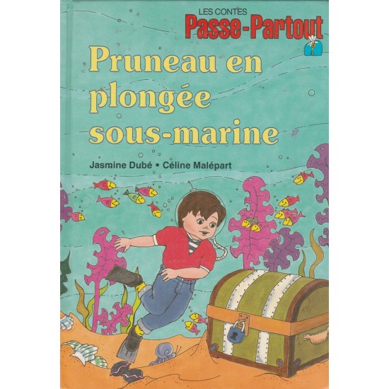 Les contes de passe-Partout  Pruneau en plongée sous-marine  Jasmine Dubé