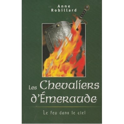 Les chevaliers d'Émeraude le feu dans le ciel...