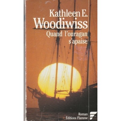 Quand l'ouragan s'apaise  Kathleen E Woodiwiss