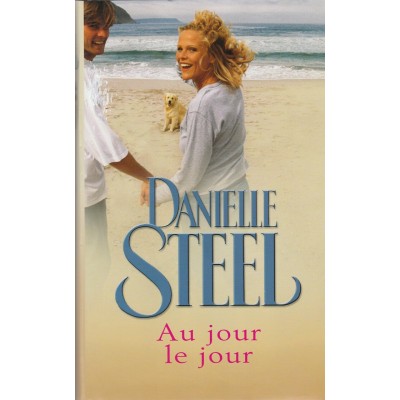 Au jour le jour Danielle Steel