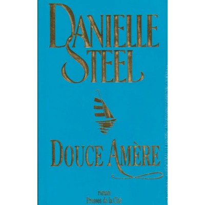 Douce amère  Danielle Steel