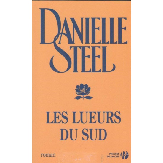 Les lueurs du sud  Danielle Steel