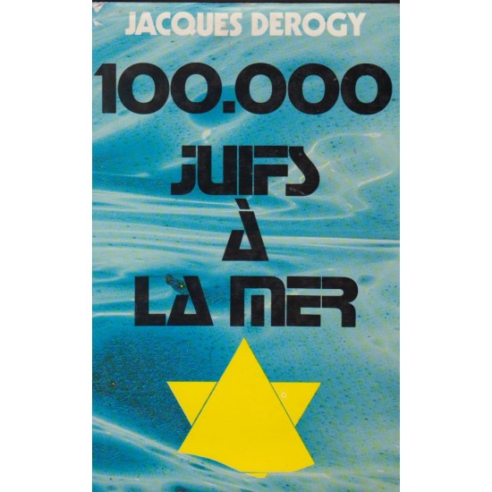 100000 juifs a la mer Jacques Deragy