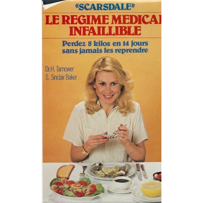 Le régime médical infaillible  Dr H Tarnower