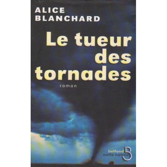 Le tueur des tornades  Alice Blanchard