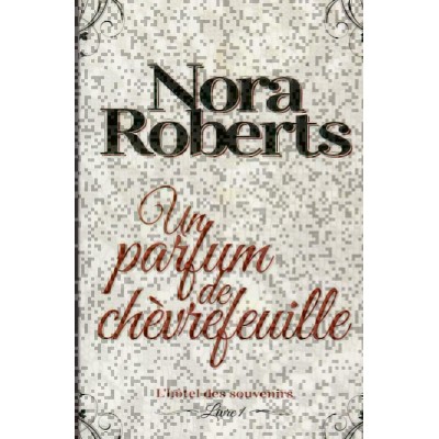Un parfum de chèvre-feuille L'hôtel des...