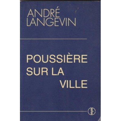 Poussière sur la ville André Langevin