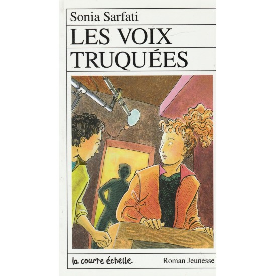 Les voix truquées  Sonia Sarfati