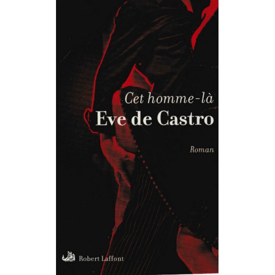 Cet homme là  Eve De Castro