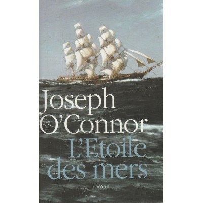 L'étoile des mers Joseph O'Connor