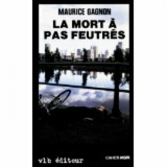 La mort a pas feutrés Maurice Gagnon