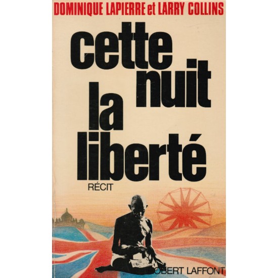 Cette nuit la liberté  Dominique Lapierre Larry...