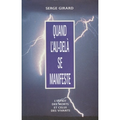 Quand l'au-delà se manifeste  Serge Girard