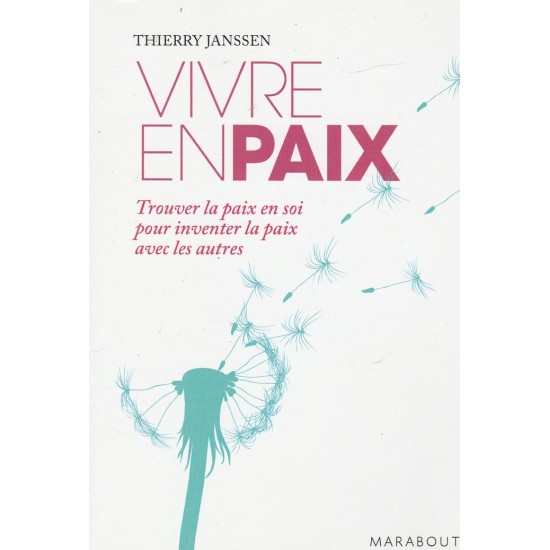 Vivre en paix  Thierry Janssen