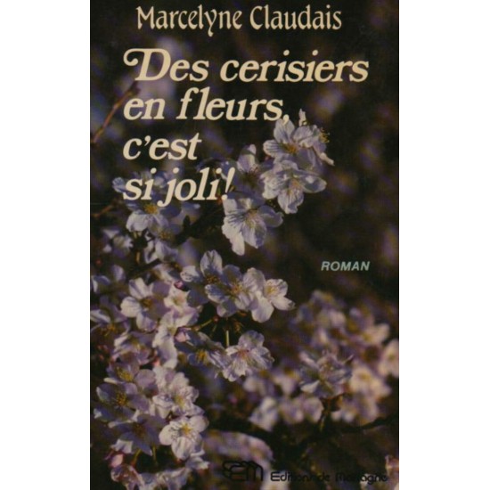 Des cerisiers en fleur c'est si joli  Marcelyne...