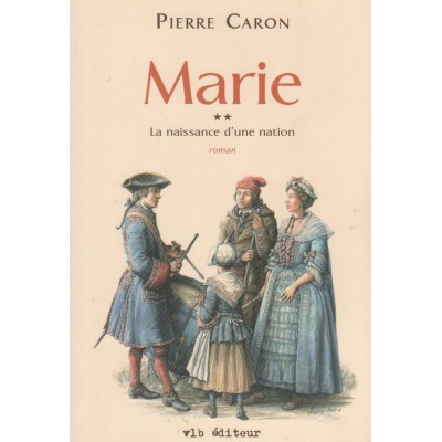 Marie La naissance d'une nation tome 2 Pierre...