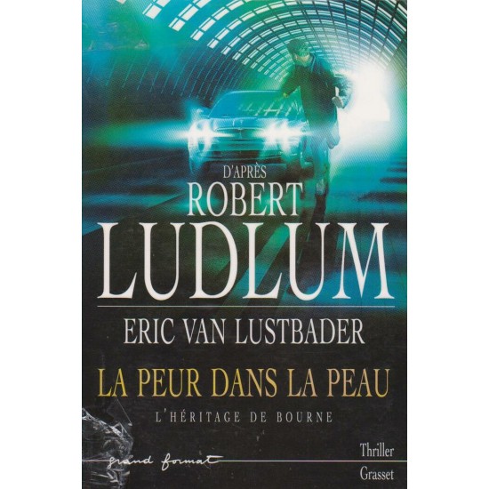 La peur dans la peau Robert Ludlum Eric Van...