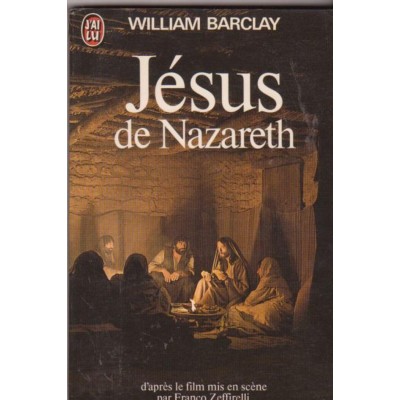 Jésus de Nazareth  William Barclay