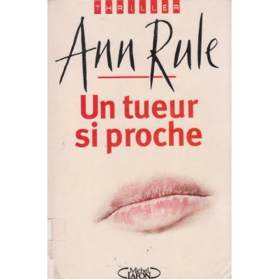 Un tueur si proche  Ann Rule