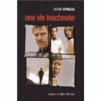 Une vie inachevée  Mark Spragg