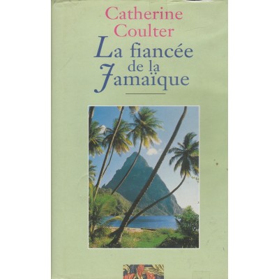 La fiancée de la Jamaïque  Catherine Coulter