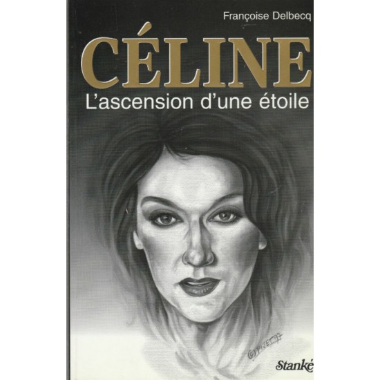 Céline l'ascension d'une étoile Françoise...