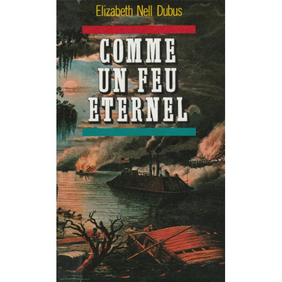 Comme un feu éternel Elizabeth Nell Dubus