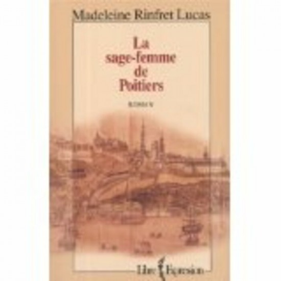 La sage femme des Poitiers  Madeleine Rinfret...