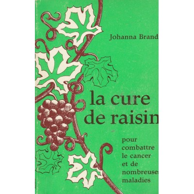 La cure de raisin pour combattre le cancer et de...