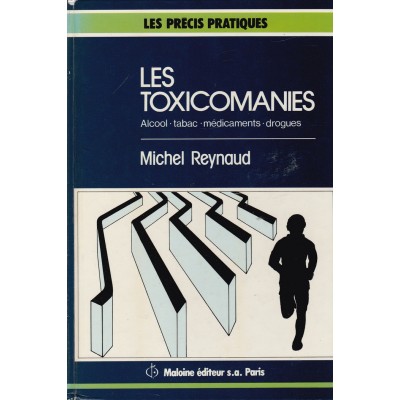 Les toxicomanies  alcool  tabac  médicaments ...